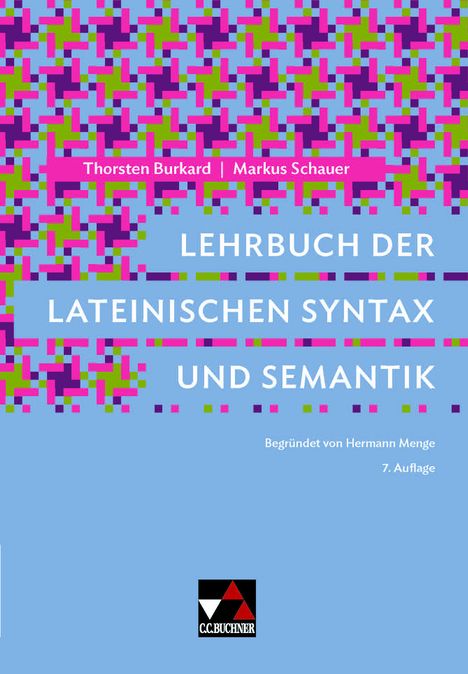 Thorsten Burkard: Lehrbuch der lateinischen Syntax und Semantik, Buch