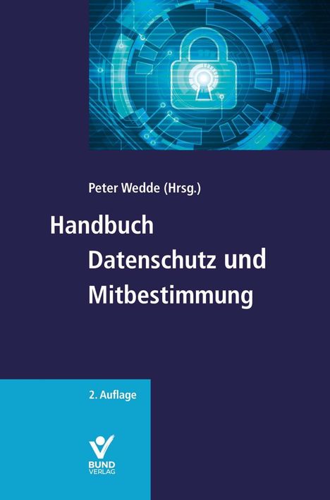 Peter Wedde: Wedde, P: Handbuch Datenschutz und Mitbestimmung, Buch