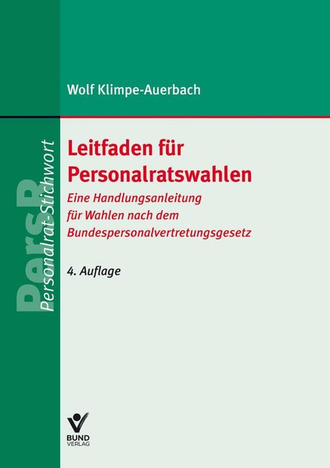 Wolf Klimpe-Auerbach: Klimpe-Auerbach, W: Leitfaden für Personalratswahlen, Buch