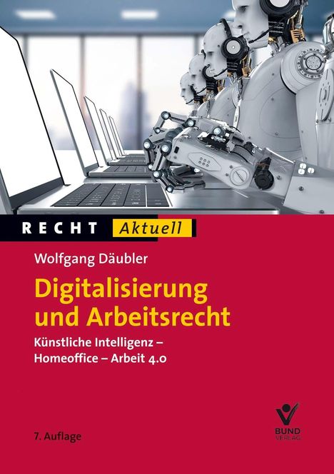 Wolfgang Däubler: Däubler, W: Digitalisierung und Arbeitsrecht, Buch