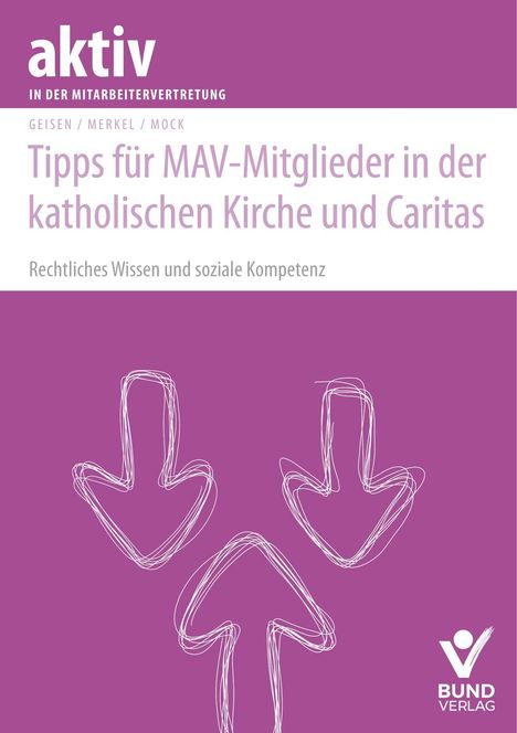 Richard Geisen: Geisen, R: Tipps für MAV-Mitglieder in der katholischen Kirc, Buch