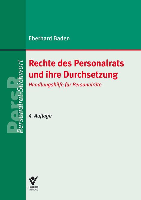 Eberhard Baden: Baden, E: Rechte des Personalrats und ihre Durchsetzung, Buch
