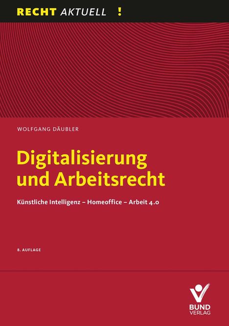 Wolfgang Däubler: Digitalisierung und Arbeitsrecht, Buch