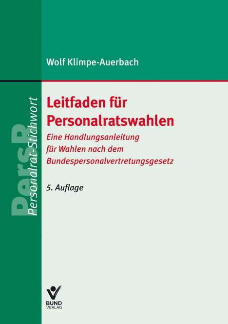 Wolf Klimpe-Auerbach: Leitfaden für Personalratswahlen, Buch