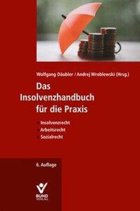 Titel: "Das Insolvenzhandbuch für die Praxis". Autoren: Wolfgang Däubler, Andrej Wroblewski, 6. Auflage. Rotes Buch mit Regenschirm und Münzen.
