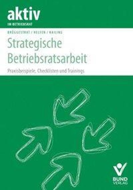 "Strategische Betriebsratsarbeit" und "Bund Verlag". Grüne Pfeile zeigen nach rechts unten; Logo des Bund Verlags unten rechts.