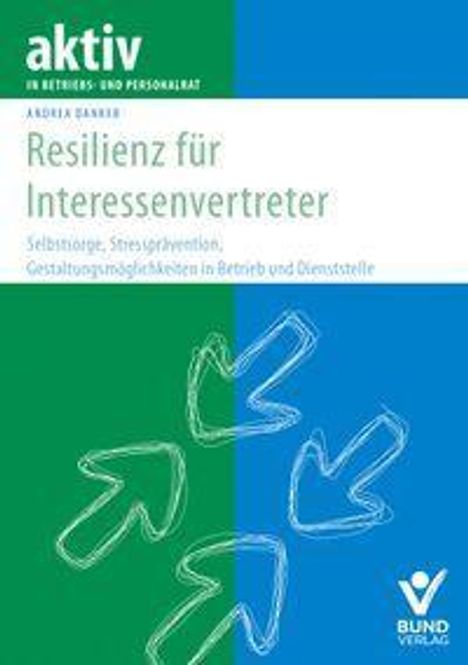 Text: "Resilienz für Interessenvertreter" von Andrea Danker. Grüner und blauer Hintergrund mit Pfeil-Illustrationen.