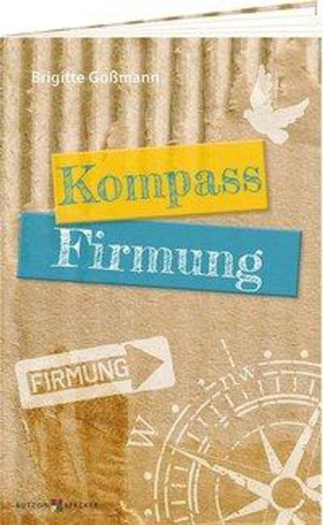 Brigitte Goßmann: Kompass Firmung, Buch