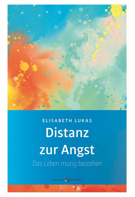 Elisabeth Lukas: Distanz zur Angst, Buch