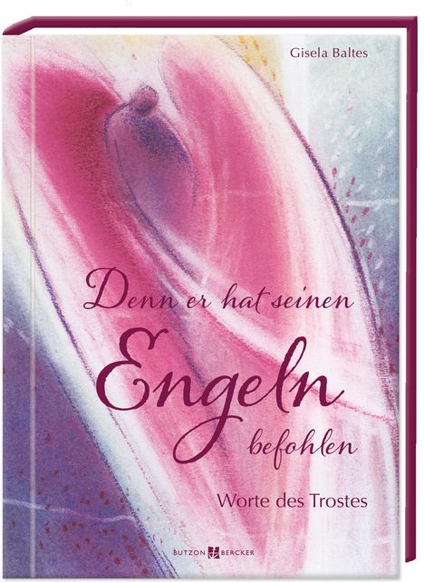 Gisela Baltes: Denn er hat seinen Engeln befohlen, Buch