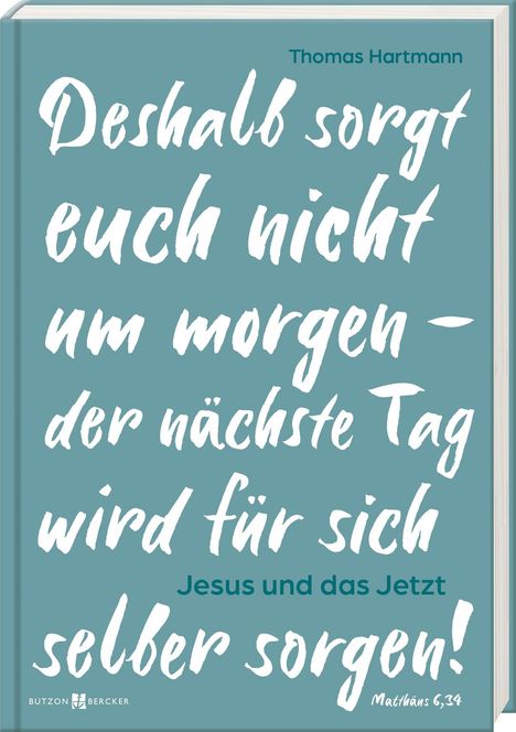 Thomas Hartmann (geb. 1979): Jesus und das Jetzt, Buch