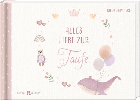 Katja Heimberg: Alles Liebe zur Taufe, Buch