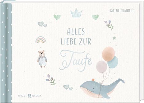 Katja Heimberg: Alles Liebe zur Taufe, Buch