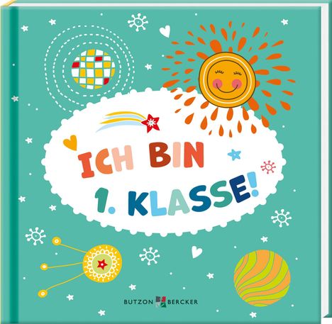 „ICH BIN 1. KLASSE!“ in bunten Buchstaben auf türkisfarbenem Hintergrund mit fröhlicher Sonne und Mustern.