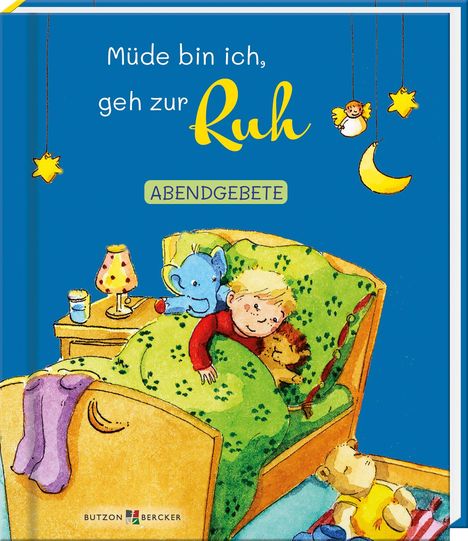 Text: "Müde bin ich, geh zur Ruh", "Abendgebete". 

Illustration: Ein Kind im Bett mit Kuscheltieren und Sternen-Dekoration.