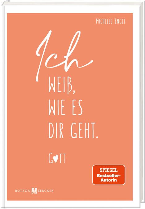 Text: Ich weiß, wie es dir geht. Gott. Michelle Engel. SPIEGEL Bestseller-Autorin. Hintergrund in Lachsfarbe.