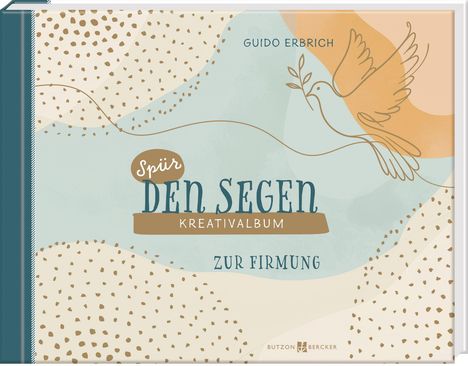 "Spür den Segen Kreativalbum zur Firmung" steht auf pastellfarbenem Hintergrund mit gezeichneter Taube.