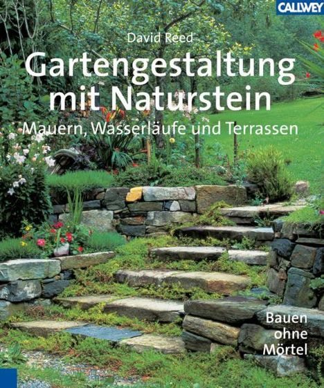 David Reed: Reed, D: Gartengestaltung mit Naturstein, Buch