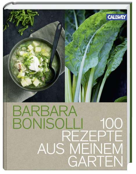 Barbara Bonisolli: 100 Rezepte aus meinem Garten, Buch