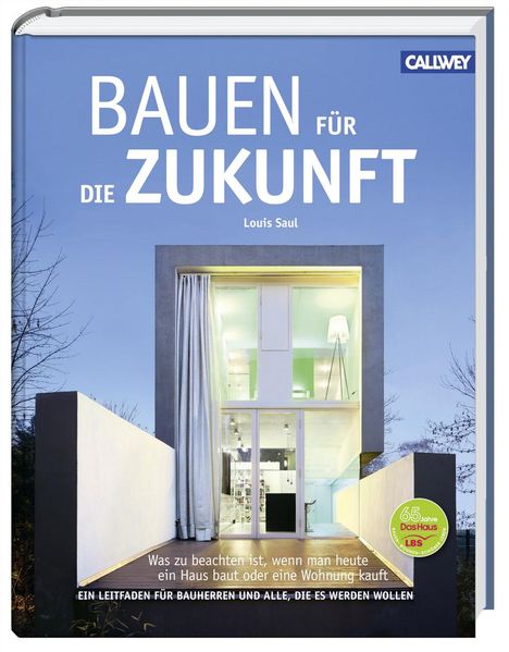 Louis Saul: Saul, L: Bauen für die Zukunft, Buch