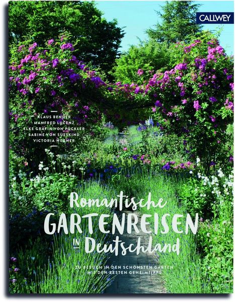Klaus Bender: Romantische Gartenreisen in Deutschland, Buch