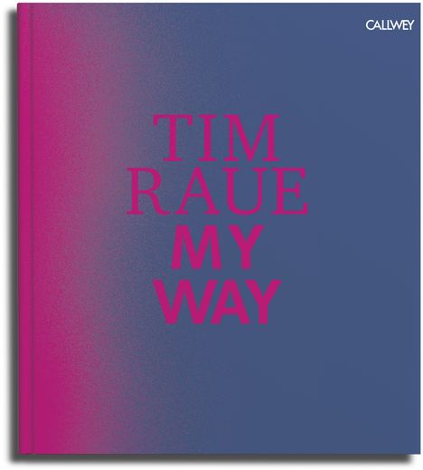Tim Raue: My Way, Buch