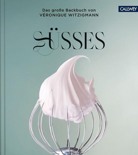 Véronique Witzigmann: Süsses, Buch