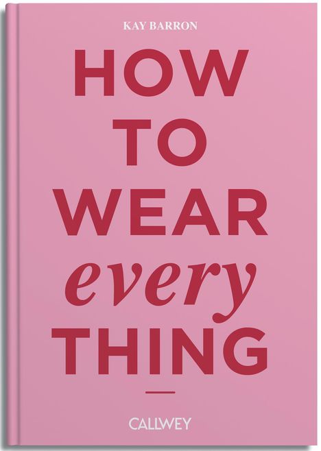 Kay Barron: How to wear everything, Buch