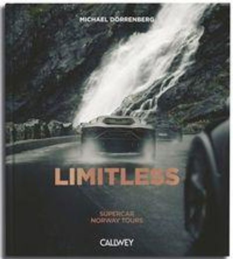 Text oben: "MICHAEL DÖRRENBERG". Großtext Mitte: "LIMITLESS". Untertitel: "SUPERCARS NORWAY TOURS". Unten: "CALVENDY". Auto fährt auf Straße.