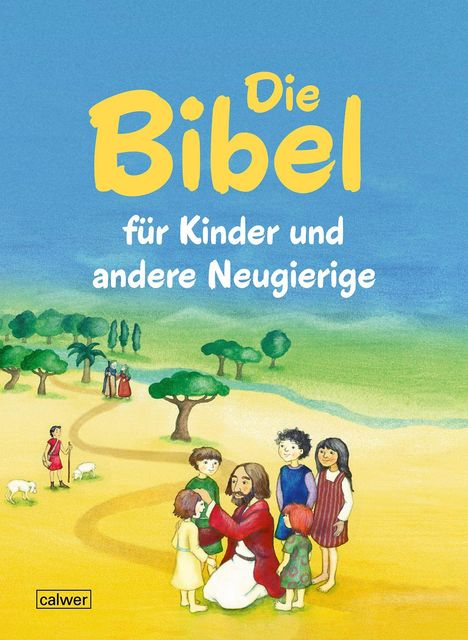 "Die Bibel für Kinder und andere Neugierige". Illustration mit Jesus und Kindern auf einem Feldweg, Bäume im Hintergrund.