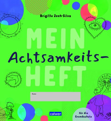 Brigitte Zeeh-Silva: Mein Achtsamkeitsheft für die Grundschule, Buch