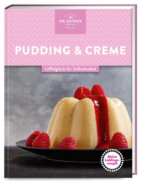 Oetker Verlag: Meine Lieblingsrezepte: Pudding &amp; Creme, Buch