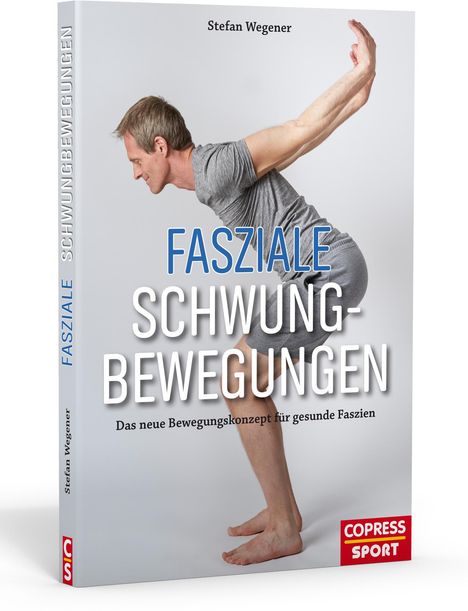 Stefan Wegener: Fasziale Schwungbewegungen, Buch