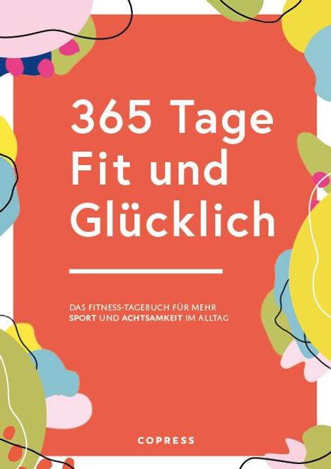 365 Tage Fit und Glücklich., Buch