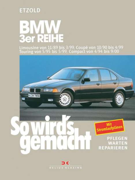 Hans-Rüdiger Etzold: So wird's gemacht. BMW 3er Reihe 100 - 193 PS ab Sept. '90, Buch