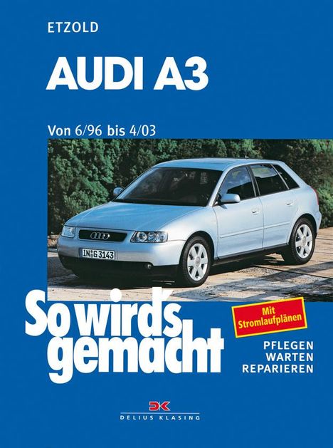 Hans-Rüdiger Etzold: So wirds gemacht. Audi A3. Von 6/96 bis 4/03, Buch