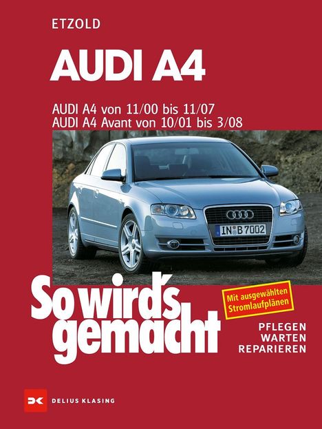 Hans-Rüdiger Etzold: So wird's gemacht. Audi A4 von 11/00 bis 11/07, Buch