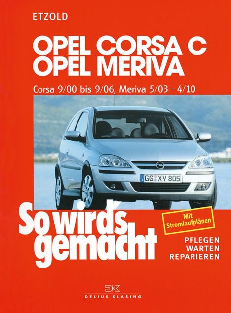 Hans-Rüdiger Etzold: Opel Corsa C 9/00 bis 9/06 - Opel Meriva 5/03 bis 4/10, Buch