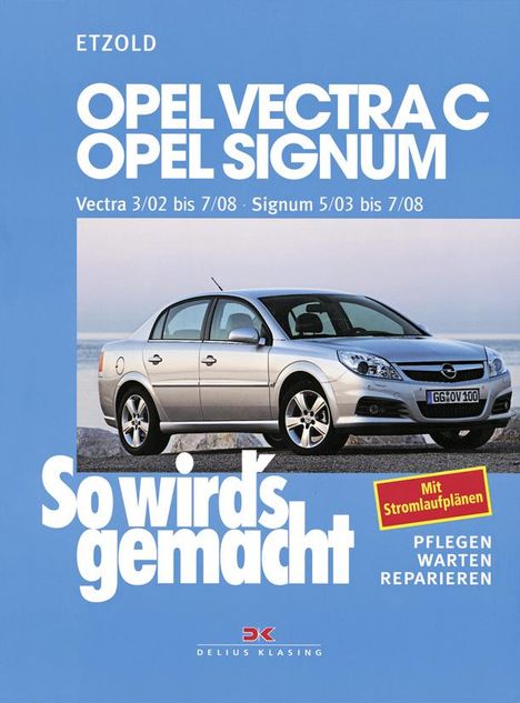 Hans-Rüdiger Etzold: So wird's gemacht. Opel Vectra C ab 3/02 , Opel Signum ab 5/03, Buch