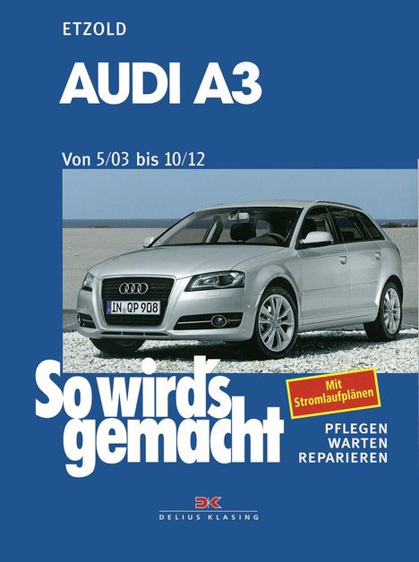 Hans-Rüdiger Etzold: So wirds gemacht. AUDI A3 von 5/03 bis 10/12, Buch