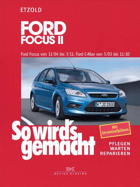Hans-Rüdiger Etzold: So wird's gemacht. Ford Focus von 11/04 bis 3/11, Ford C-Max von 5/03 bis 11/10, Buch