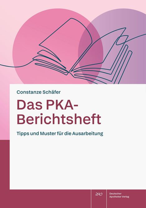 "Constanze Schäfer: Das PKA-Berichtsheft. Tipps und Muster für die Ausarbeitung." Illustration eines offenen Buches.