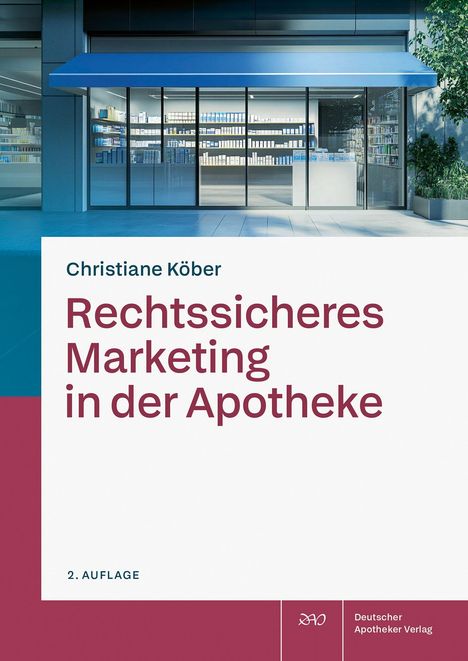 Christiane Köber: Rechtssicheres Marketing in der Apotheke. 2. Auflage. Blau-weiße Apothekenfassade im Hintergrund.