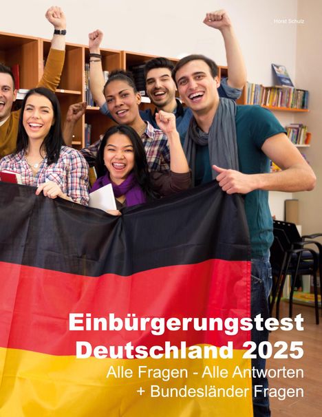 Horst Schulz: Einbürgerungstest Deutschland 2025, Buch