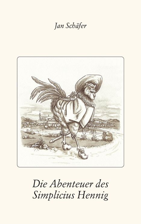 Jan Schäfer: Die Abenteuer des Simplicius Hennig, Buch