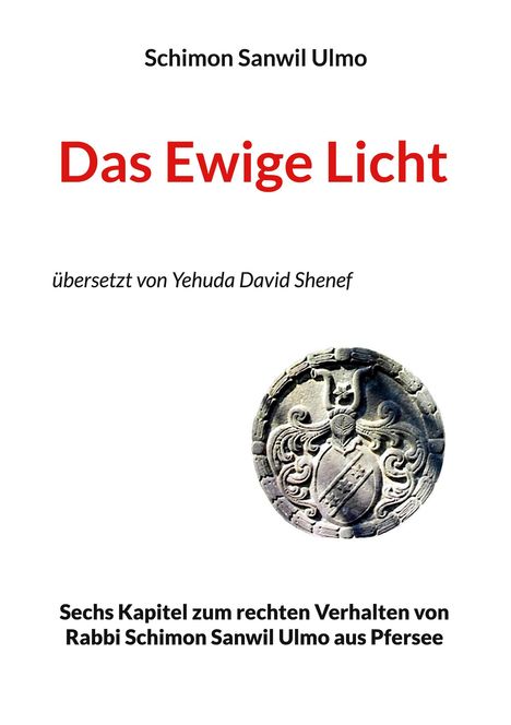 Schimon Sanwil Ulmo: Das Ewige Licht, Buch