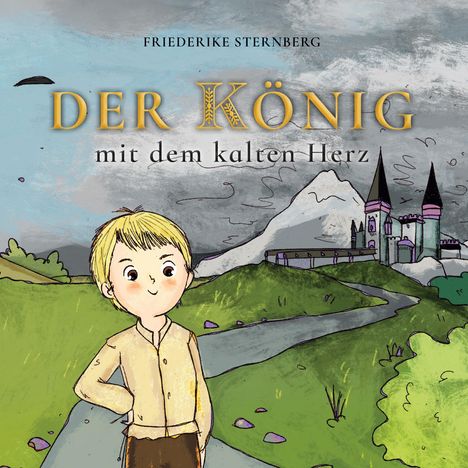 Friederike Sternberg: Sternberg, F: König mit dem kalten Herz, Buch