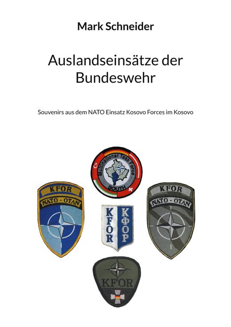 Mark Schneider: Auslandseinsätze der Bundeswehr, Buch