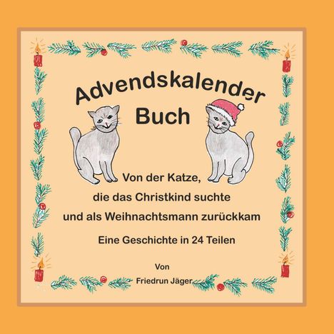 Friedrun Jäger: Jäger, F: Von der Katze, die das Christkind suchte und als W, Buch