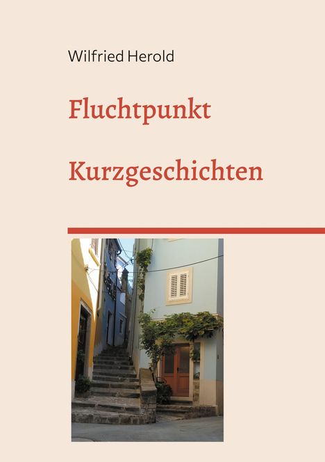 Wilfried Herold: Fluchtpunkt, Buch